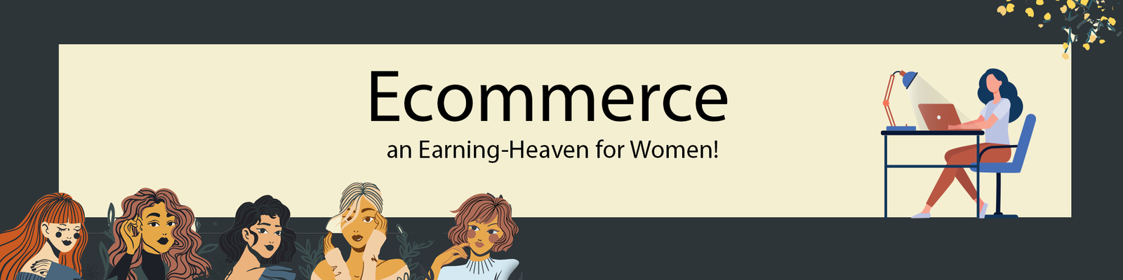 Ecommerce: an Earning-Heaven for Women!